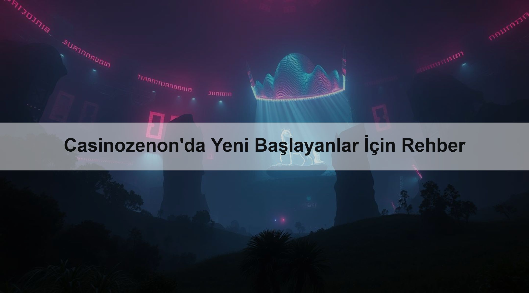 Casinozenon'da Yeni Başlayanlar İçin Rehber 1 Casinozenon'da Yeni Başlayanlar İçin Rehber