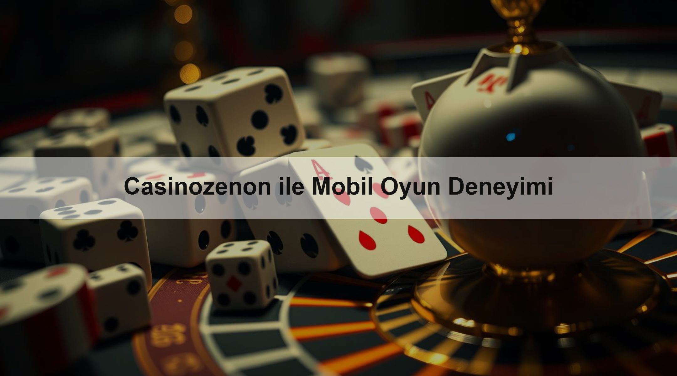 Casinozenon ile Mobil Oyun Deneyimi 1 Casinozenon ile Mobil Oyun Deneyimi